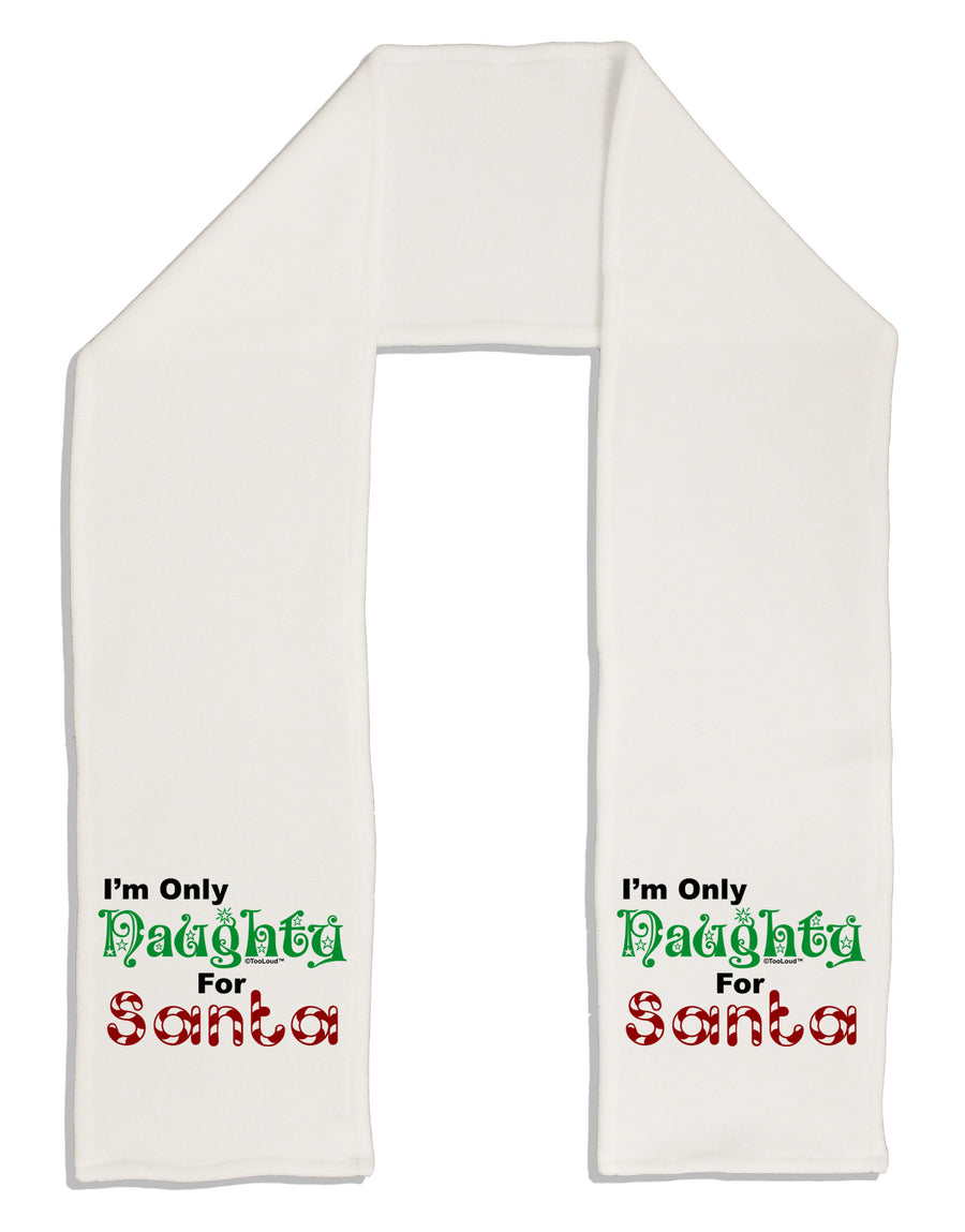 Naughty For Santa Adult Fleece 64&#x22; Scarf-TooLoud-White-One-Size-Adult-Davson Sales