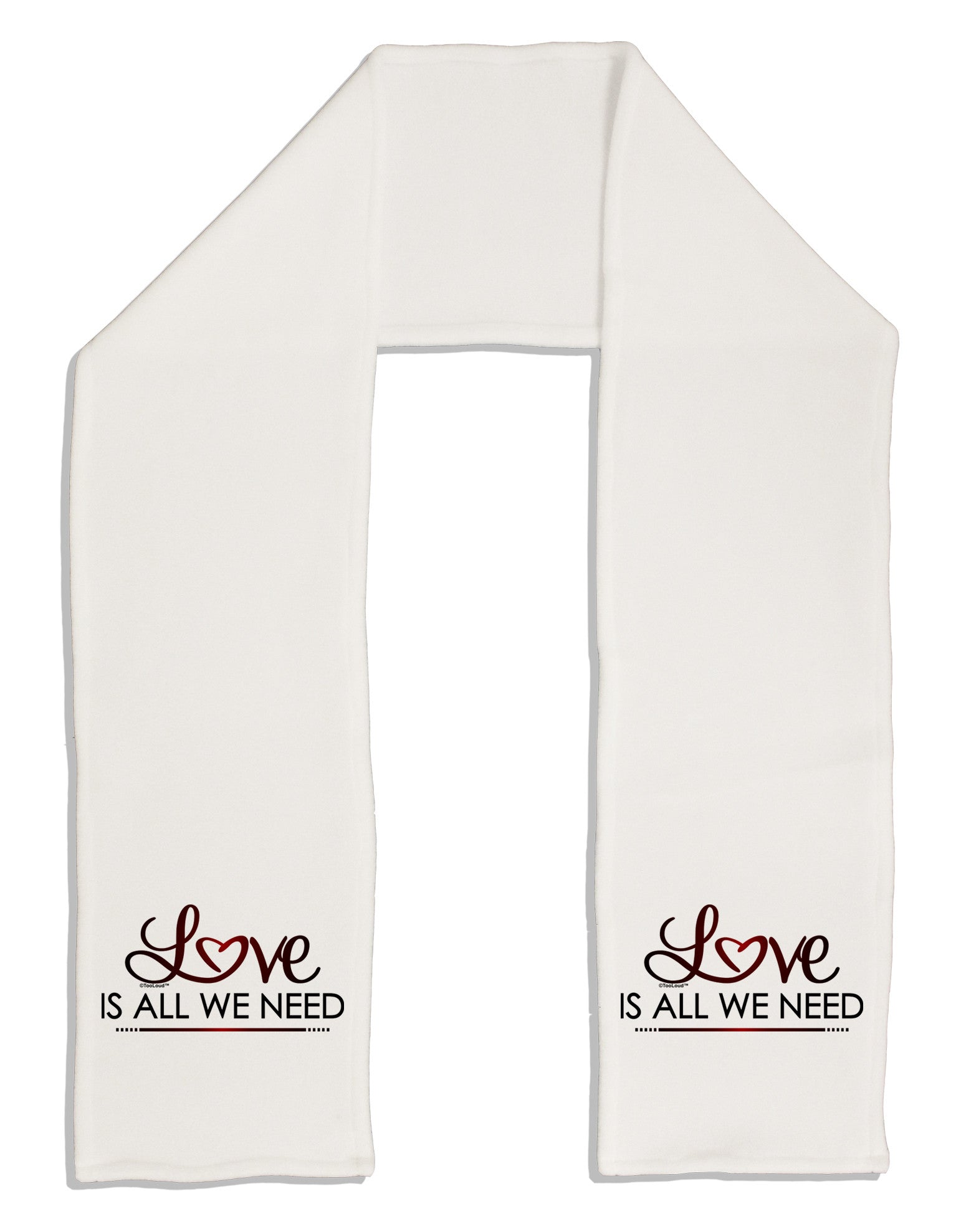 Love Is All We Need Adult Fleece 64&#x22; Scarf-TooLoud-White-One-Size-Adult-Davson Sales