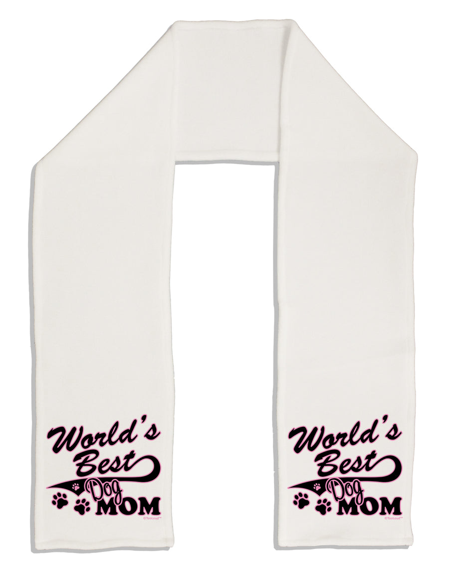 World's Best Dog Mom Adult Fleece 64&#x22; Scarf by TooLoud-TooLoud-White-One-Size-Adult-Davson Sales