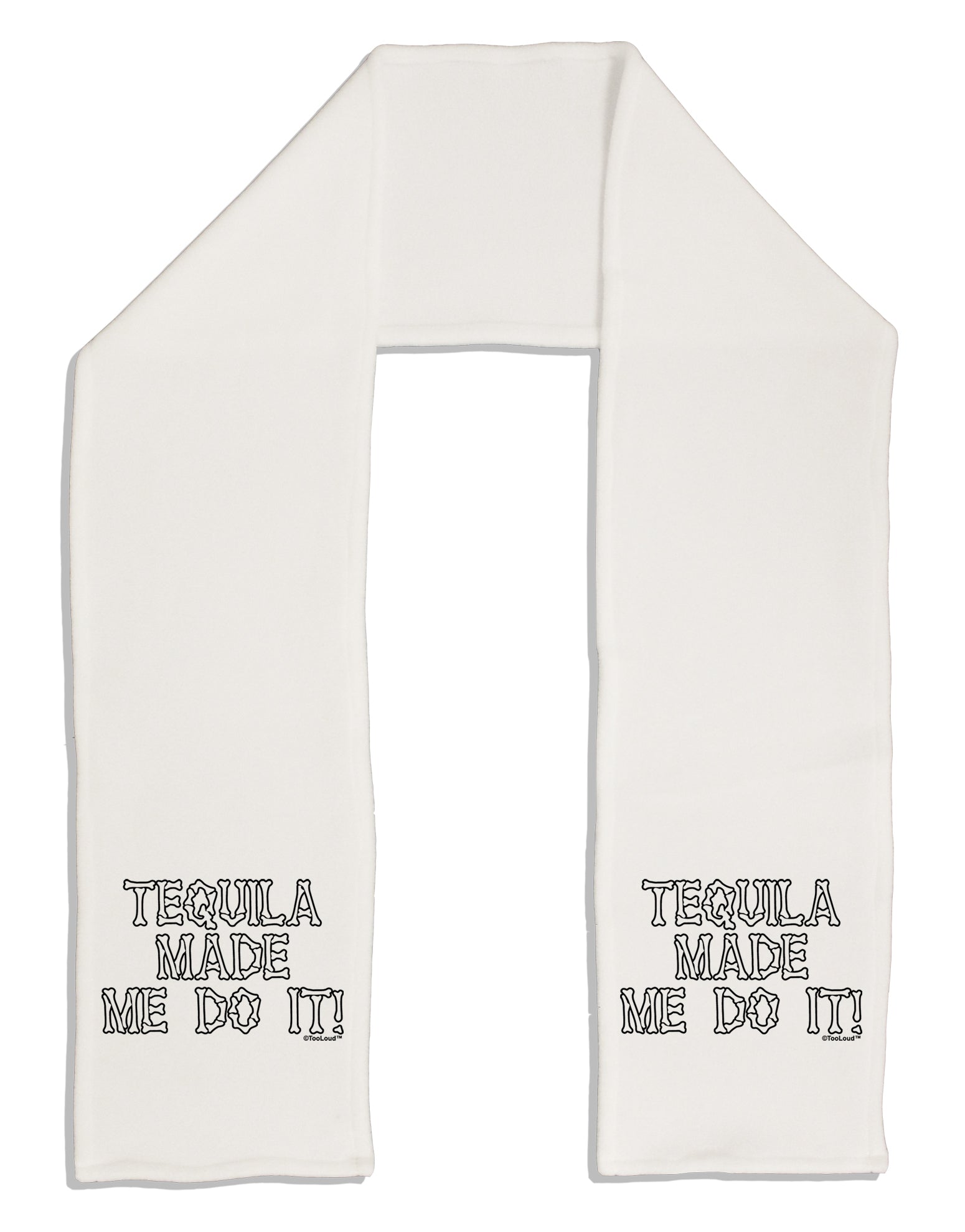 Tequila Made Me Do It - Bone Text Adult Fleece 64&#x22; Scarf by TooLoud-TooLoud-White-One-Size-Adult-Davson Sales