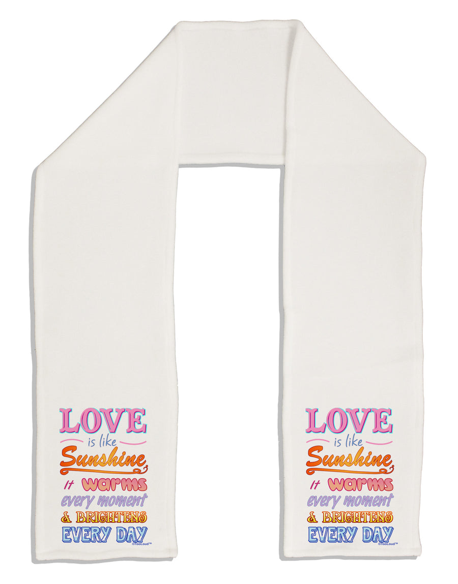 Love is like Sunshine - Quote Adult Fleece 64&#x22; Scarf-TooLoud-White-One-Size-Adult-Davson Sales