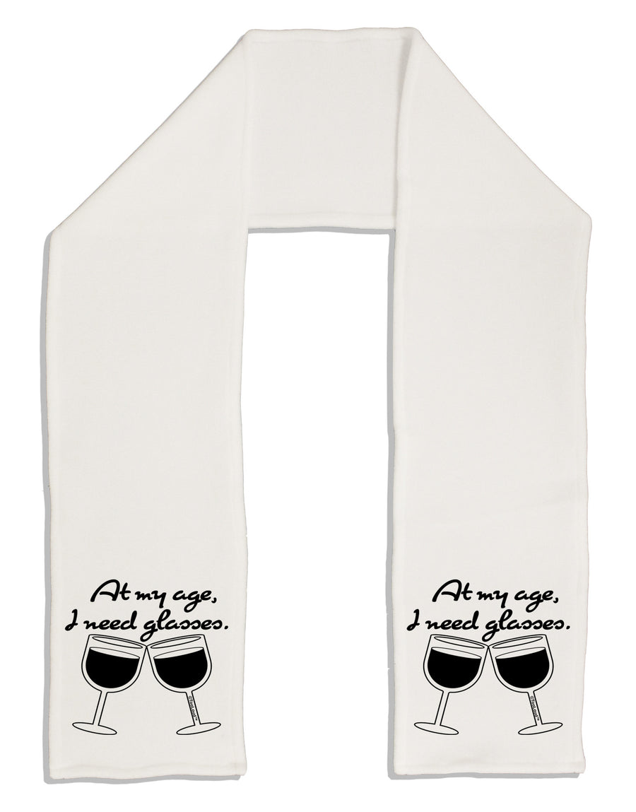 At My Age I Need Glasses - Wine Adult Fleece 64&#x22; Scarf by TooLoud-TooLoud-White-One-Size-Adult-Davson Sales