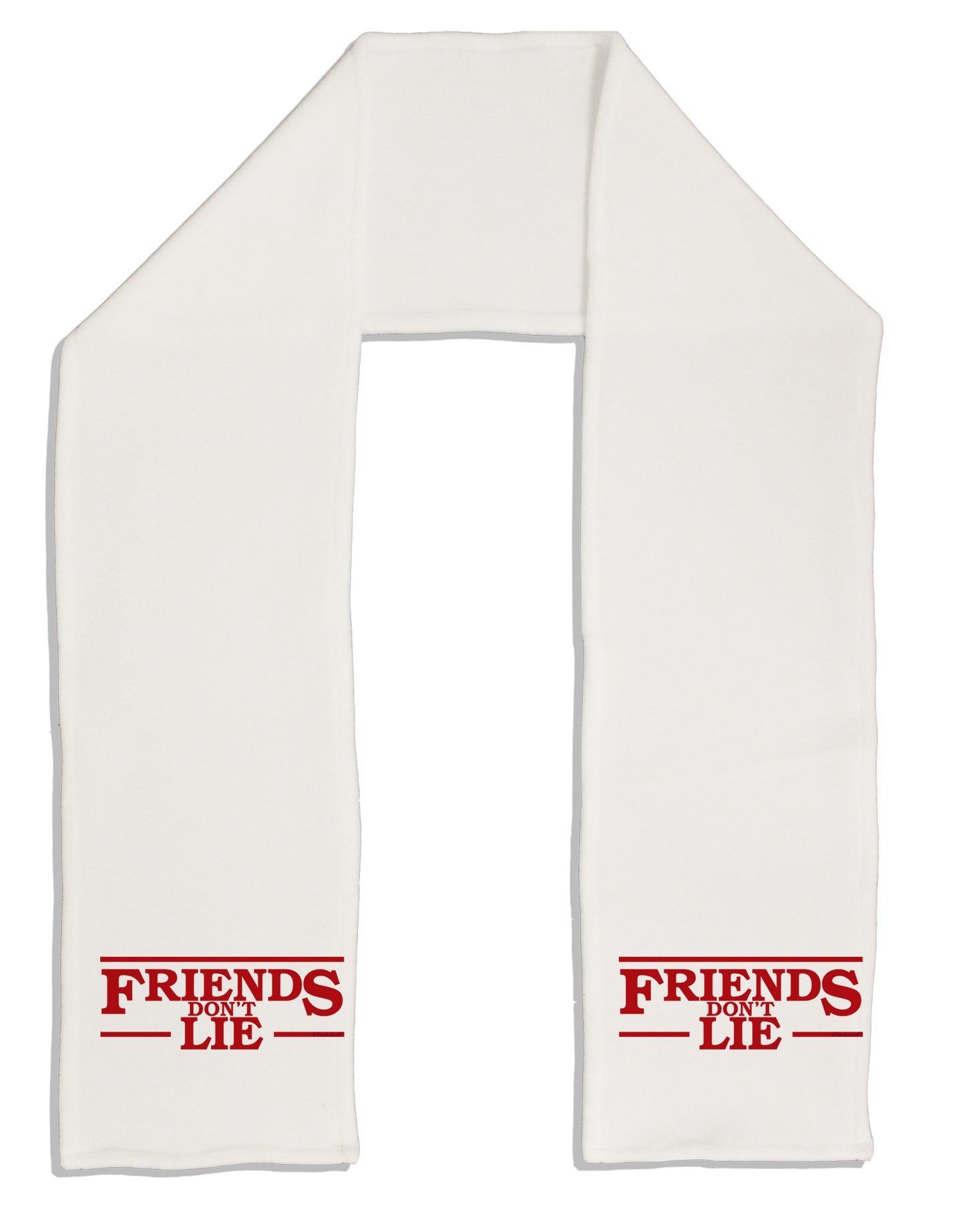 Friends Don't Lie Adult Fleece 64&#x22; Scarf by TooLoud-TooLoud-White-One-Size-Adult-Davson Sales