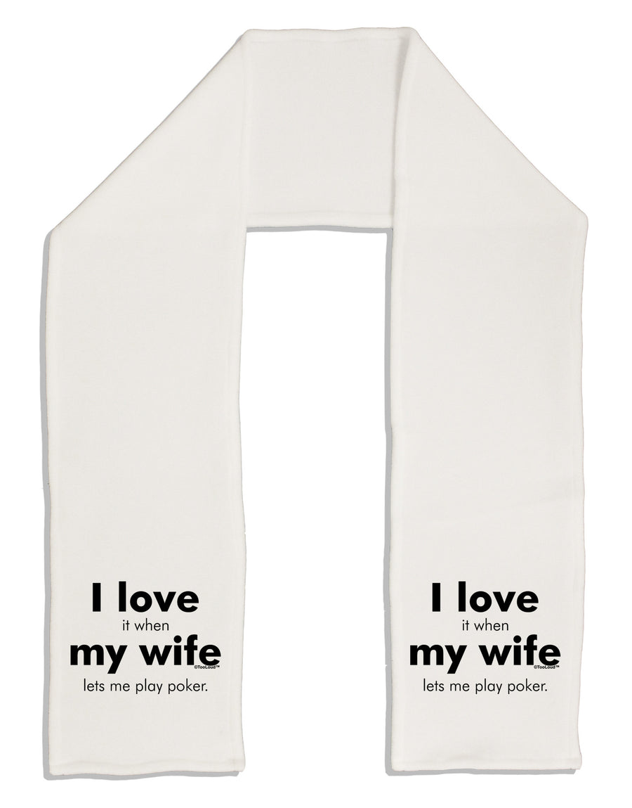 I Love My Wife - Poker Adult Fleece 64" Scarf-TooLoud-White-One-Size-Adult-Davson Sales