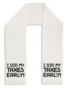 I Did My Taxes Early Adult Fleece 64&#x22; Scarf-TooLoud-White-One-Size-Adult-Davson Sales