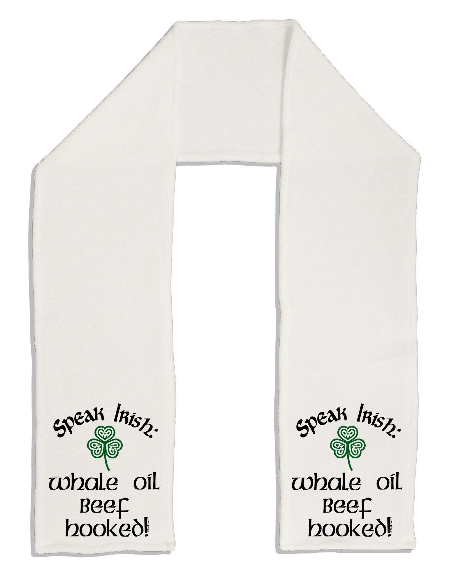 Speak Irish - Whale Oil Beef Hooked Adult Fleece 64&#x22; Scarf-TooLoud-White-One-Size-Adult-Davson Sales
