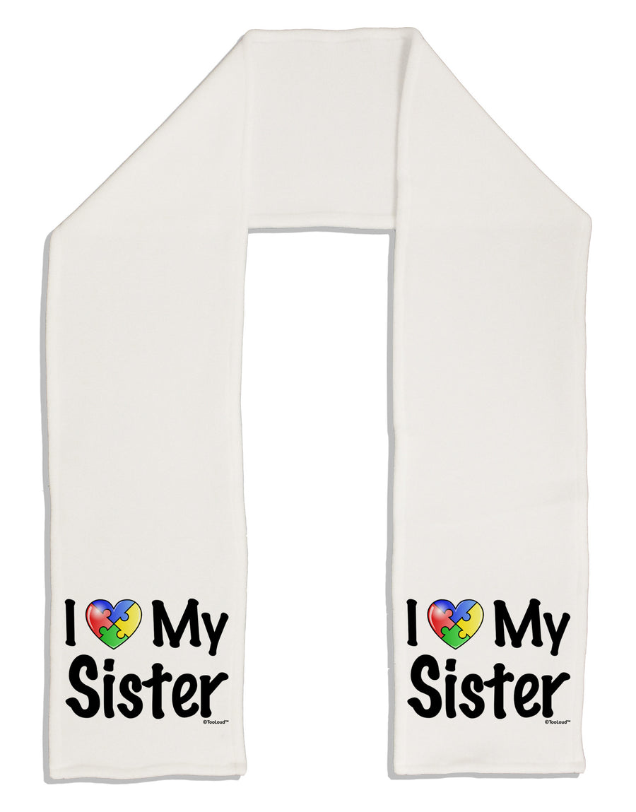 I Heart My Sister - Autism Awareness Adult Fleece 64&#x22; Scarf by TooLoud-TooLoud-White-One-Size-Adult-Davson Sales