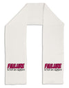 Failure Is Not An Option Adult Fleece 64&#x22; Scarf by TooLoud-TooLoud-White-One-Size-Adult-Davson Sales