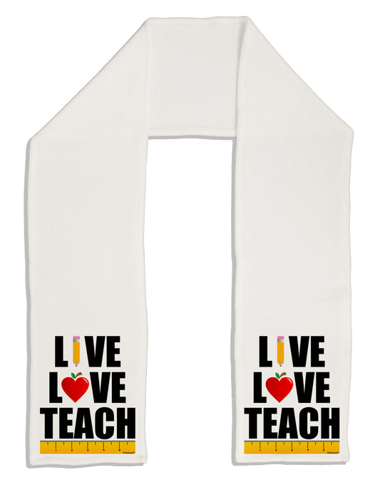Live Love Teach Adult Fleece 64&#x22; Scarf-TooLoud-White-One-Size-Adult-Davson Sales
