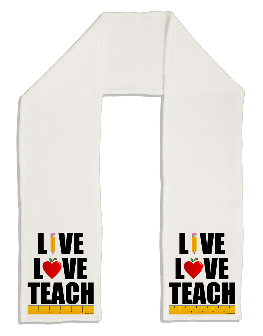 Live Love Teach Adult Fleece 64&#x22; Scarf-TooLoud-White-One-Size-Adult-Davson Sales