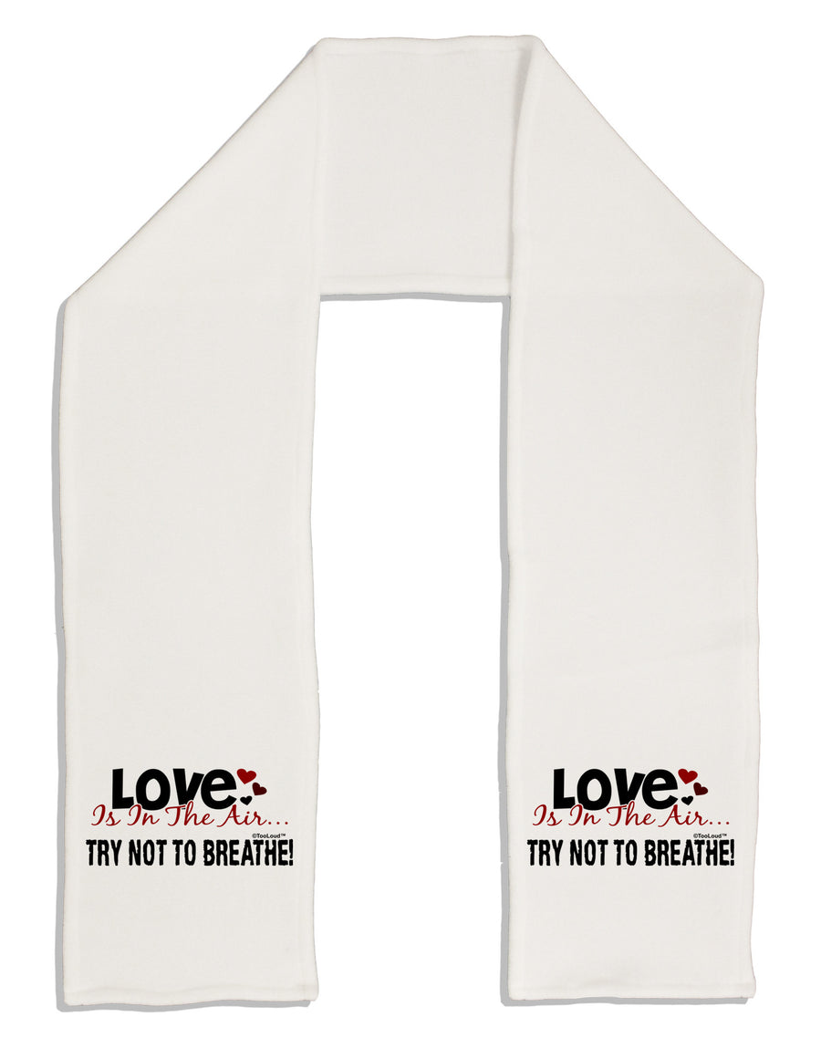 Love - Try Not To Breathe Adult Fleece 64&#x22; Scarf-TooLoud-White-One-Size-Adult-Davson Sales