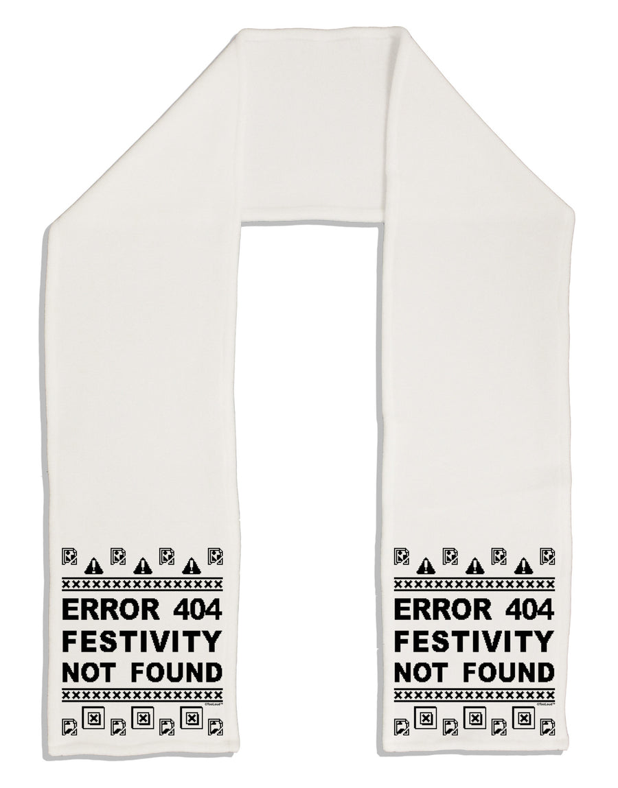 Error 404 Festivity Not Found Adult Fleece 64&#x22; Scarf by-TooLoud-White-One-Size-Adult-Davson Sales