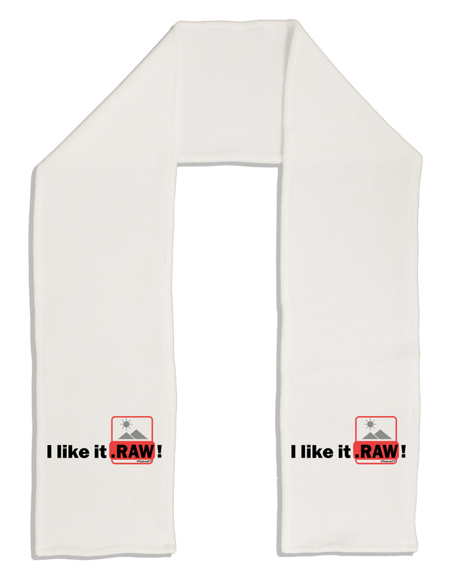 I Like It RAW Adult Fleece 64&#x22; Scarf-TooLoud-White-One-Size-Adult-Davson Sales