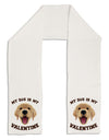 My Dog is my Valentine Gold Yellow Adult Fleece 64&#x22; Scarf-TooLoud-White-One-Size-Adult-Davson Sales