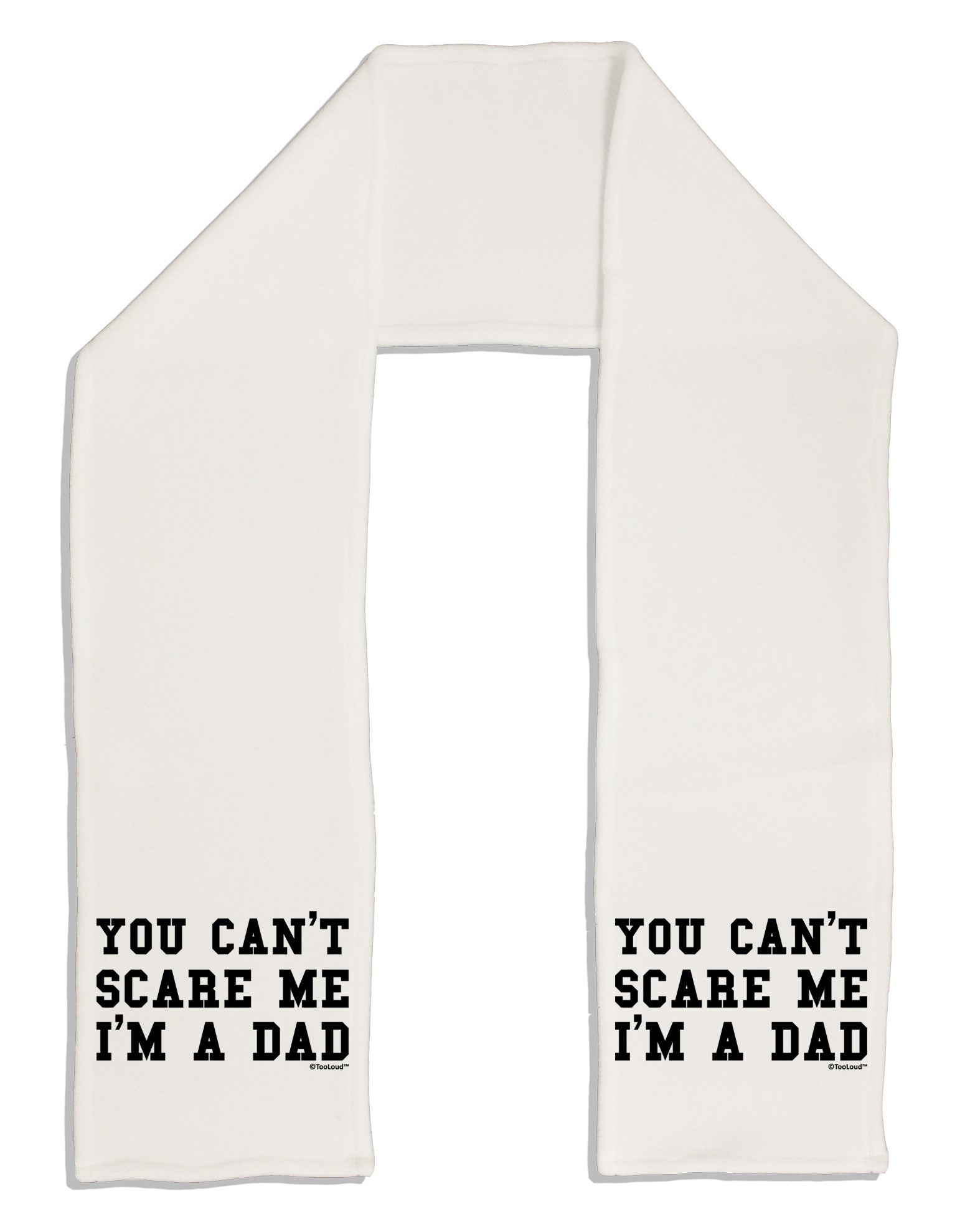 You Can't Scare Me - I'm a Dad Adult Fleece 64&#x22; Scarf-TooLoud-White-One-Size-Adult-Davson Sales