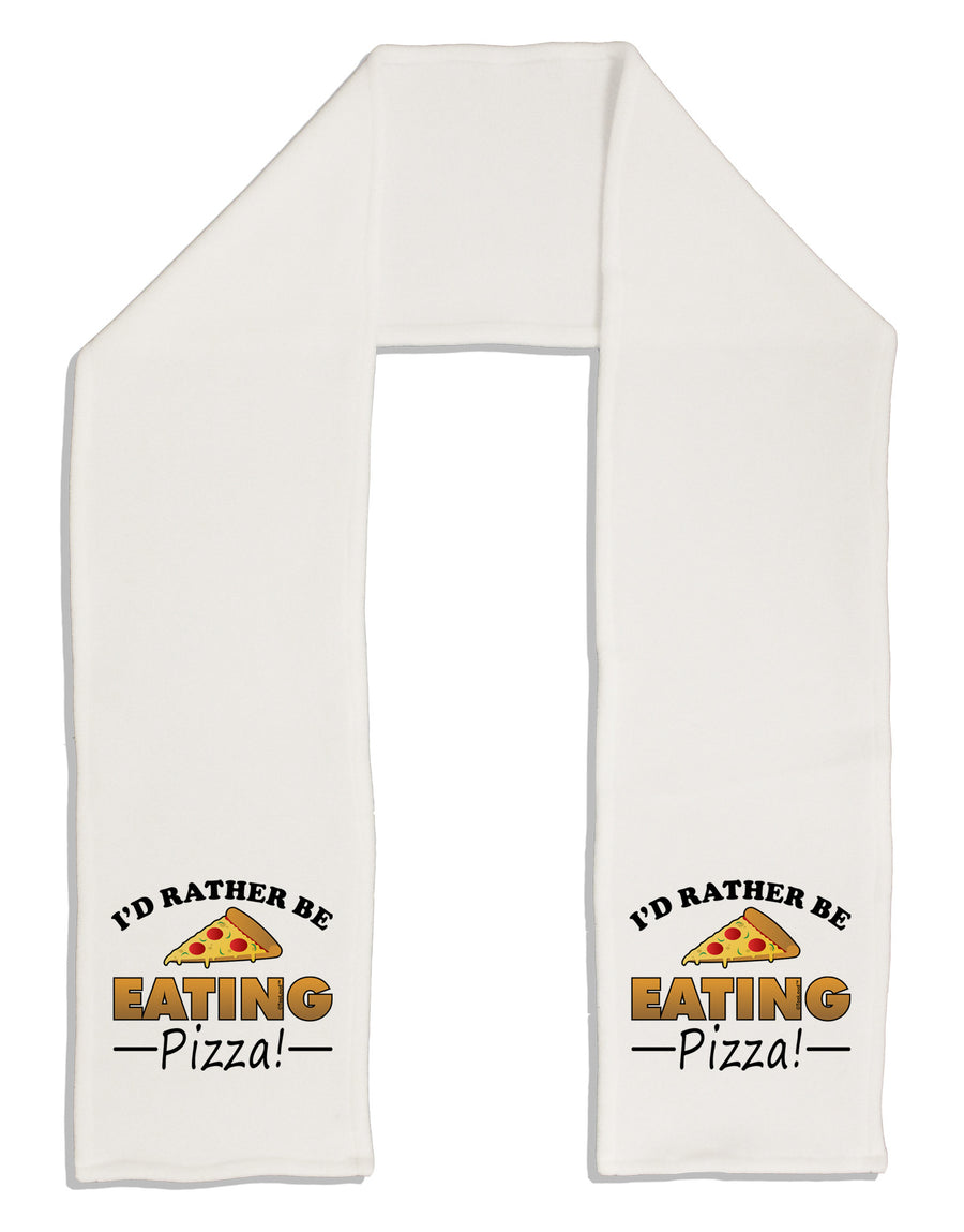 I'd Rather - Pizza Adult Fleece 64&#x22; Scarf-TooLoud-White-One-Size-Adult-Davson Sales