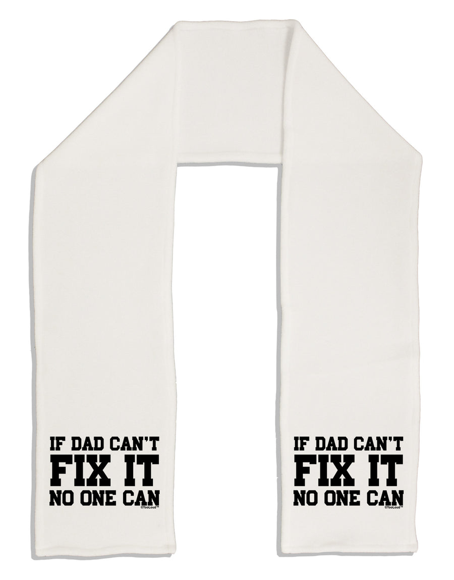 No One Can - Dad Adult Fleece 64&#x22; Scarf by TooLoud-TooLoud-White-One-Size-Adult-Davson Sales