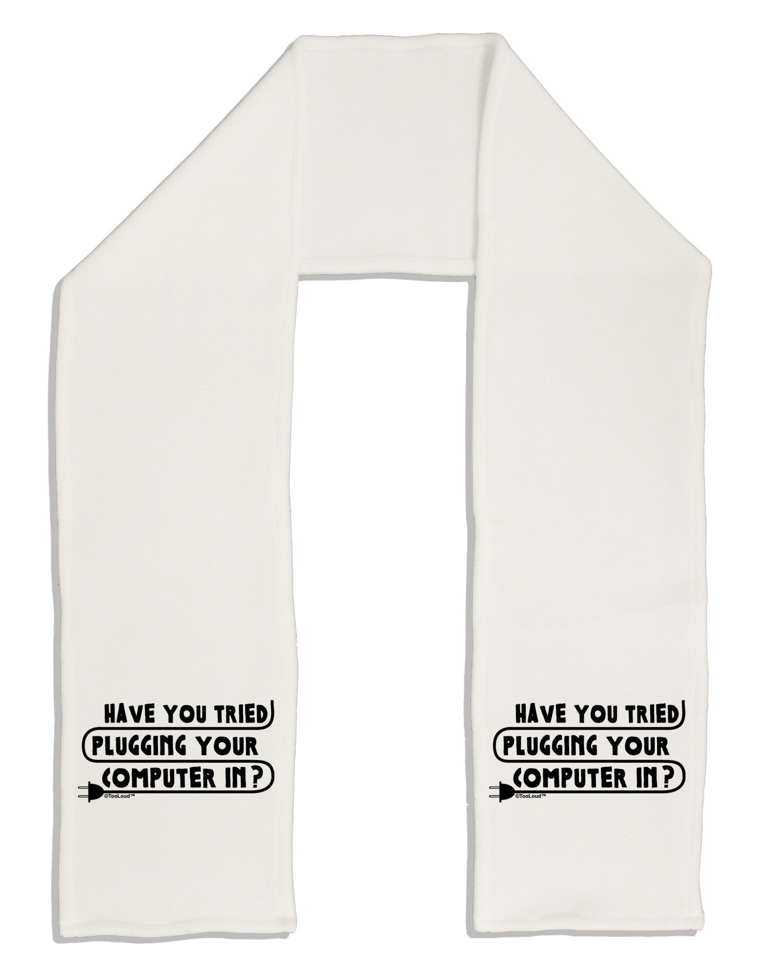 Plugging Your Computer In Adult Fleece 64&#x22; Scarf-TooLoud-White-One-Size-Adult-Davson Sales