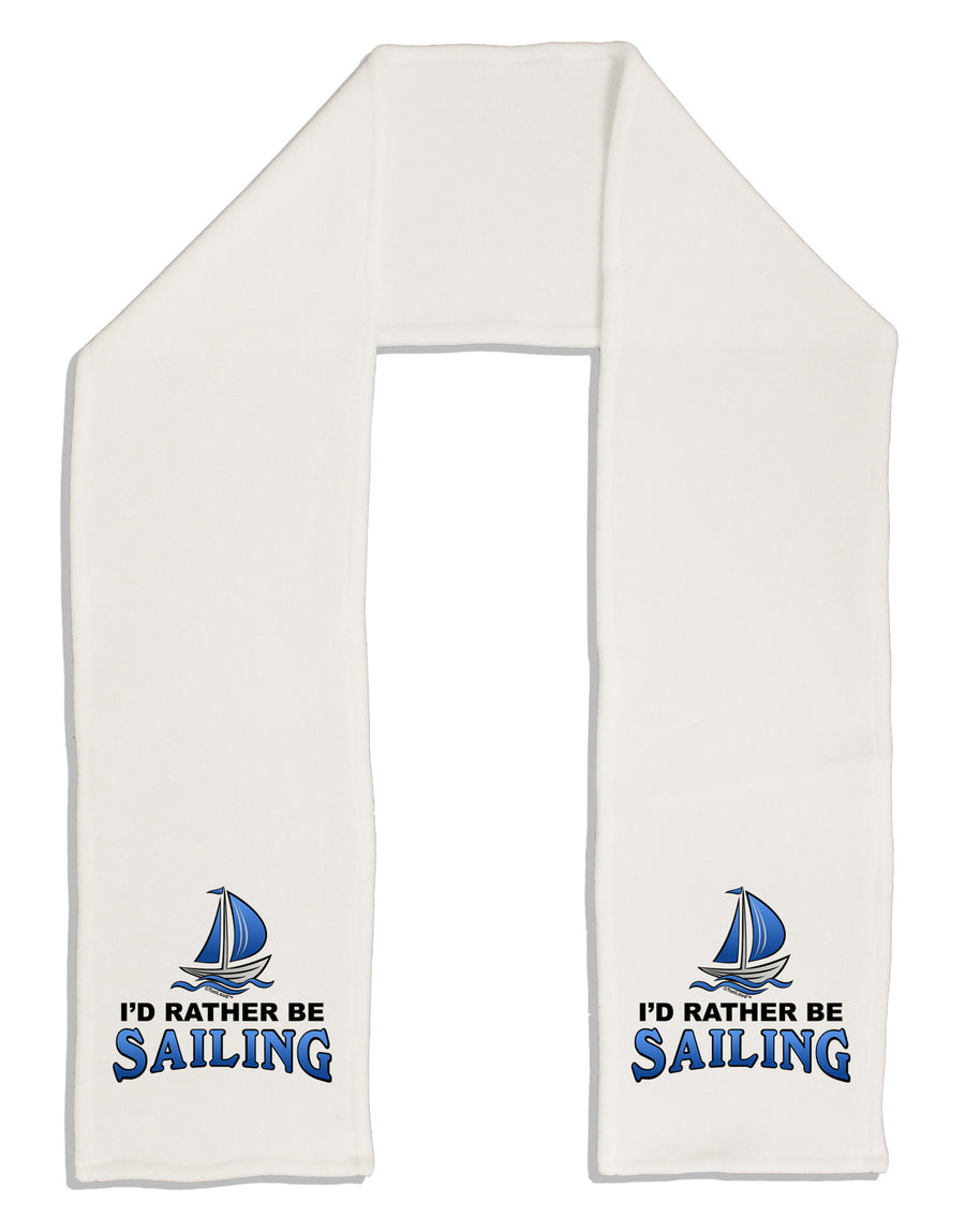 I'd Rather Be Sailing Adult Fleece 64&#x22; Scarf-TooLoud-White-One-Size-Adult-Davson Sales