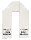 I'd Rather Be Reading Adult Fleece 64&#x22; Scarf-TooLoud-White-One-Size-Adult-Davson Sales