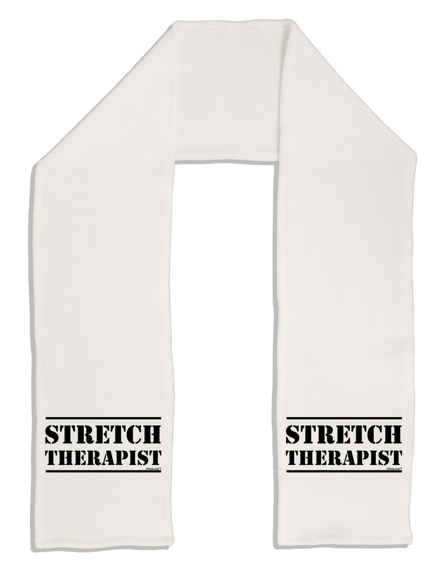 Stretch Therapist Text Adult Fleece 64&#x22; Scarf by-TooLoud-White-One-Size-Adult-Davson Sales