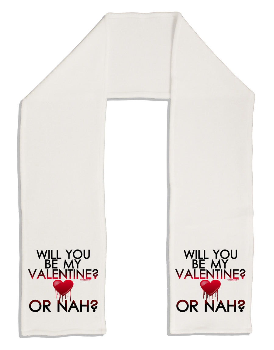 My Valentine or Nah Adult Fleece 64&#x22; Scarf-TooLoud-White-One-Size-Adult-Davson Sales