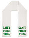 Can't Pinch This - St. Patrick's Day Adult Fleece 64&#x22; Scarf by TooLoud-TooLoud-White-One-Size-Adult-Davson Sales