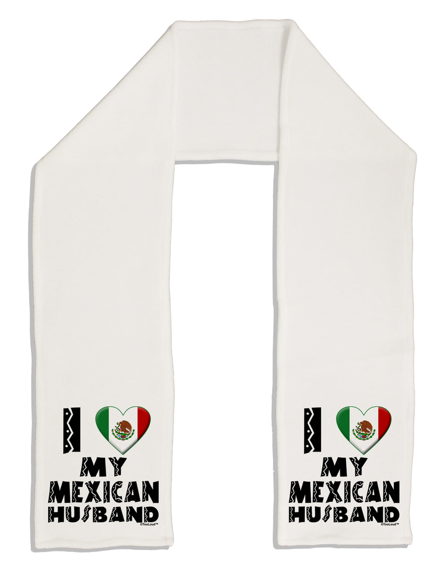 I Heart My Mexican Husband Adult Fleece 64&#x22; Scarf by TooLoud-TooLoud-White-One-Size-Adult-Davson Sales