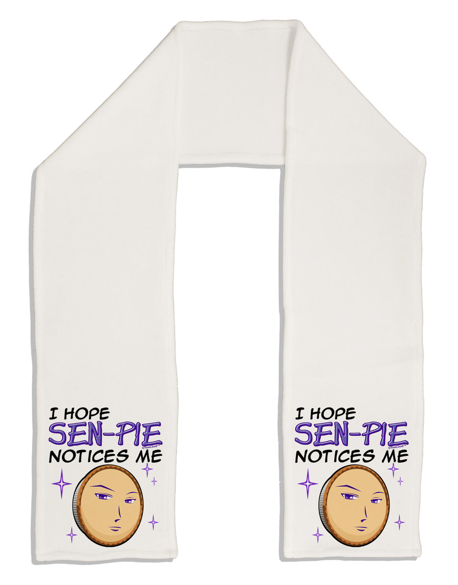 I Hope Sen-Pie Notices Me Adult Fleece 64&#x22; Scarf-TooLoud-White-One-Size-Adult-Davson Sales