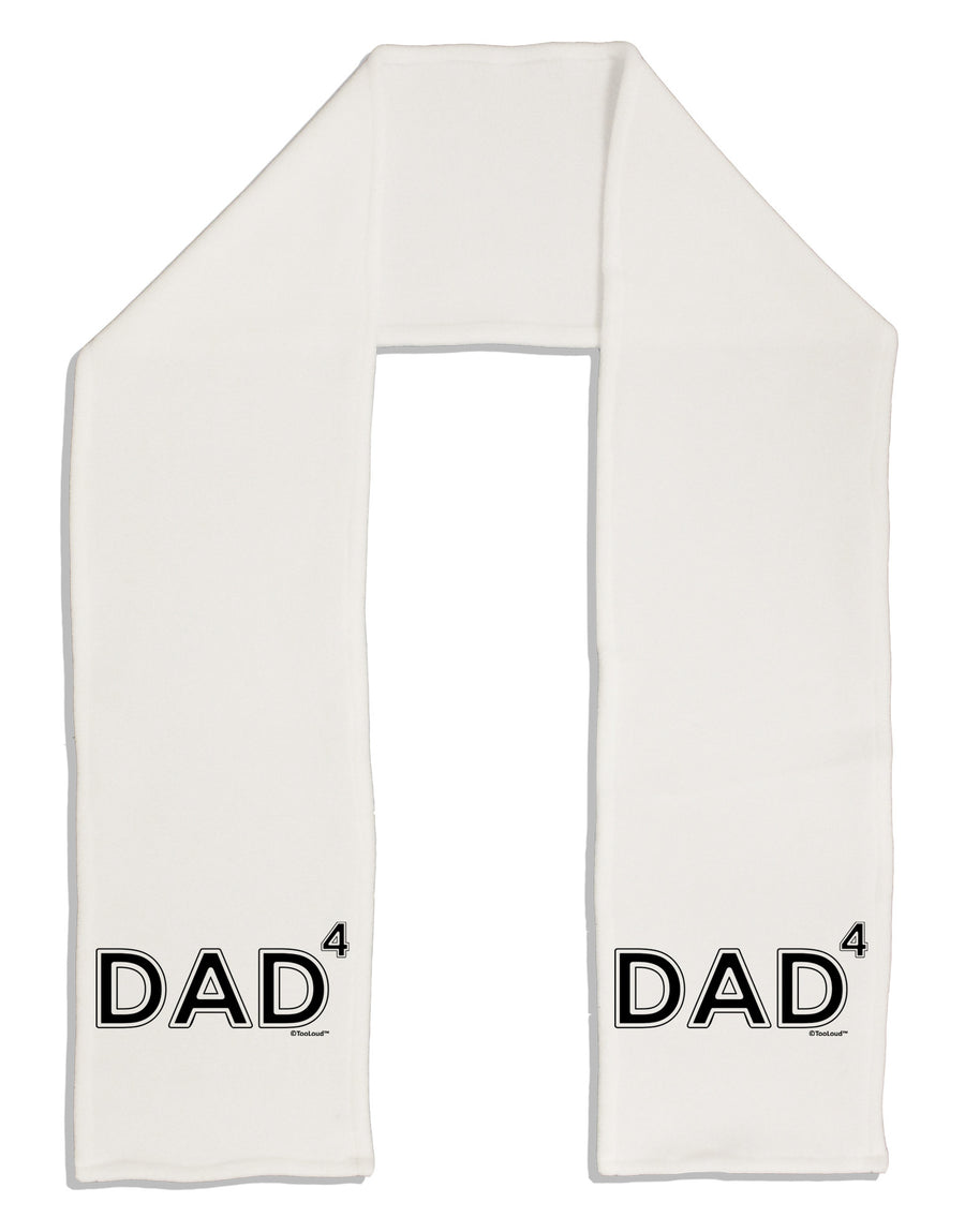 Dad to the Fourth Power - Dad of Four Adult Fleece 64&#x22; Scarf-TooLoud-White-One-Size-Adult-Davson Sales