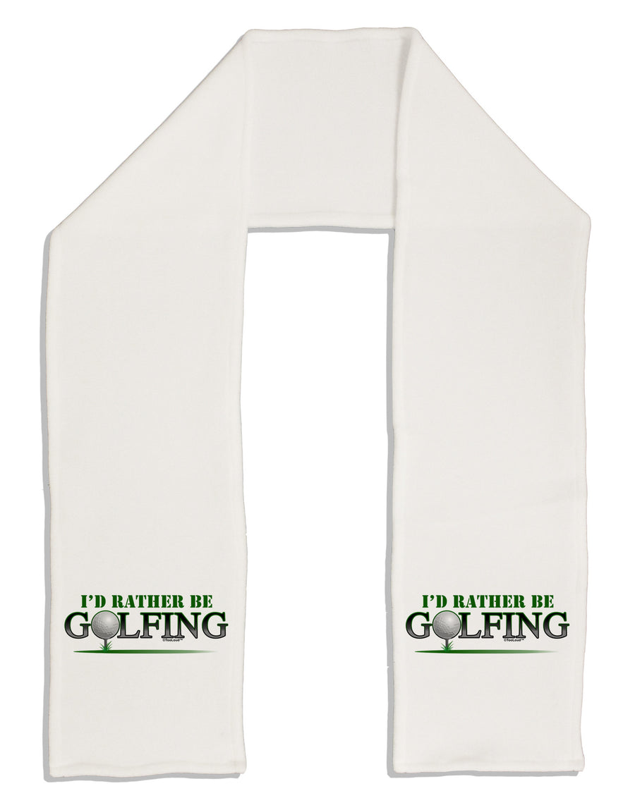 I'd Rather Be Golfing Adult Fleece 64&#x22; Scarf-TooLoud-White-One-Size-Adult-Davson Sales