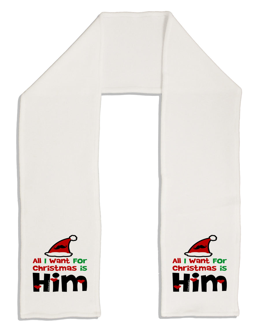 All I Want is Him Matching His & Hers Adult Fleece 64&#x22; Scarf-TooLoud-White-One-Size-Adult-Davson Sales