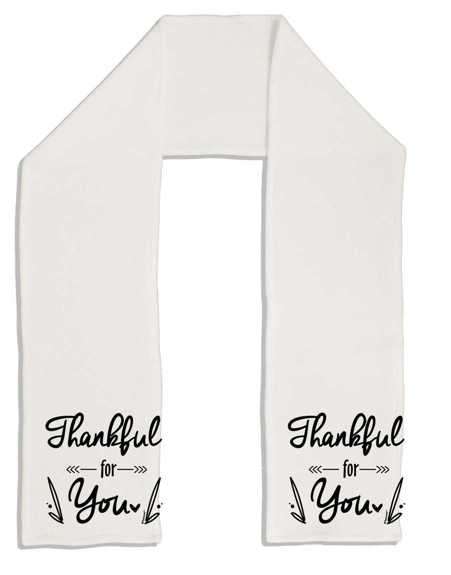 Thankful for you Adult Fleece 64 Inch Scarf-Scarves-TooLoud-White-One-Size-Adult-Davson Sales