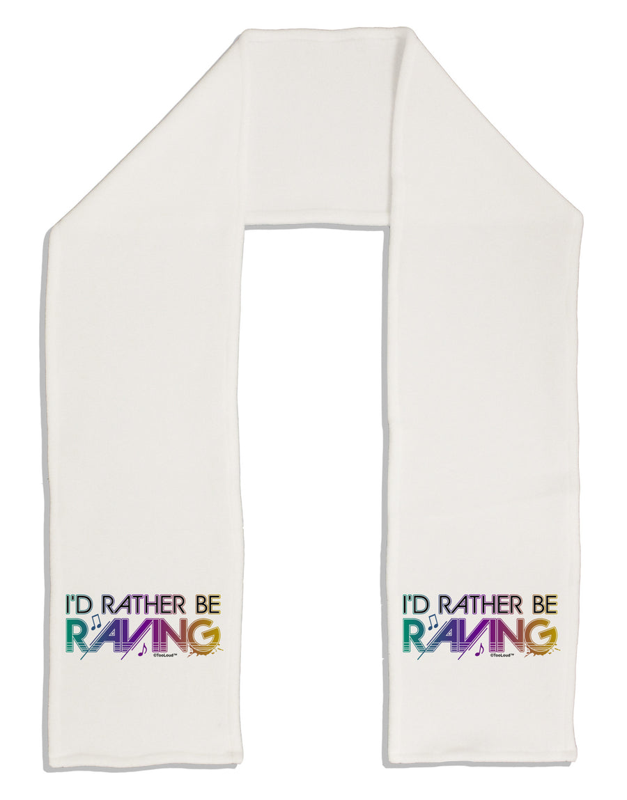 I'd Rather Be Raving Adult Fleece 64&#x22; Scarf-TooLoud-White-One-Size-Adult-Davson Sales