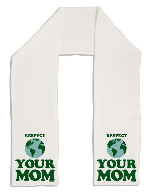 Respect Your Mom - Mother Earth Design - Color Adult Fleece 64&#x22; Scarf-TooLoud-White-One-Size-Adult-Davson Sales