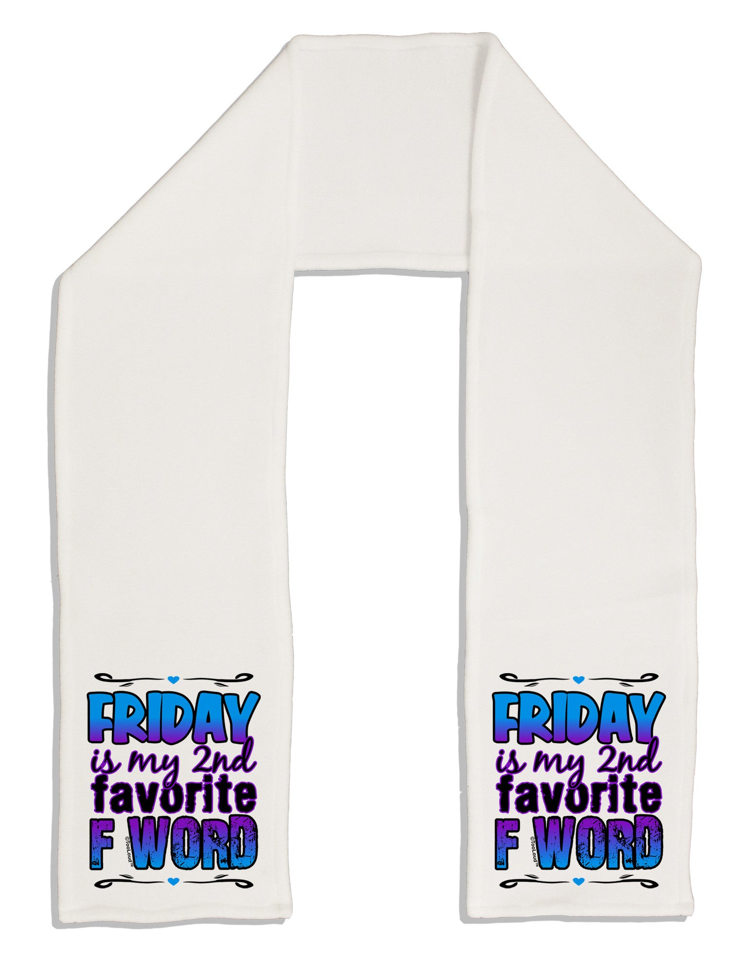 Friday - 2nd Favorite F Word Adult Fleece 64&#x22; Scarf-TooLoud-White-One-Size-Adult-Davson Sales