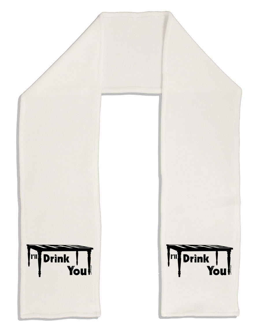 I'll Drink You Under the Table Adult Fleece 64&#x22; Scarf-TooLoud-White-One-Size-Adult-Davson Sales