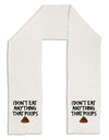 I Don't Eat Anything That Poops Adult Fleece 64&#x22; Scarf-TooLoud-White-One-Size-Adult-Davson Sales