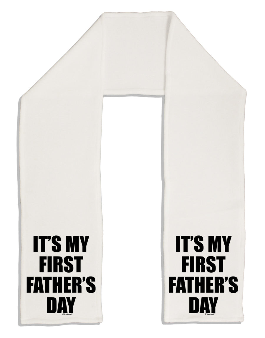 It's My First Father's Day Adult Fleece 64&#x22; Scarf-TooLoud-White-One-Size-Adult-Davson Sales