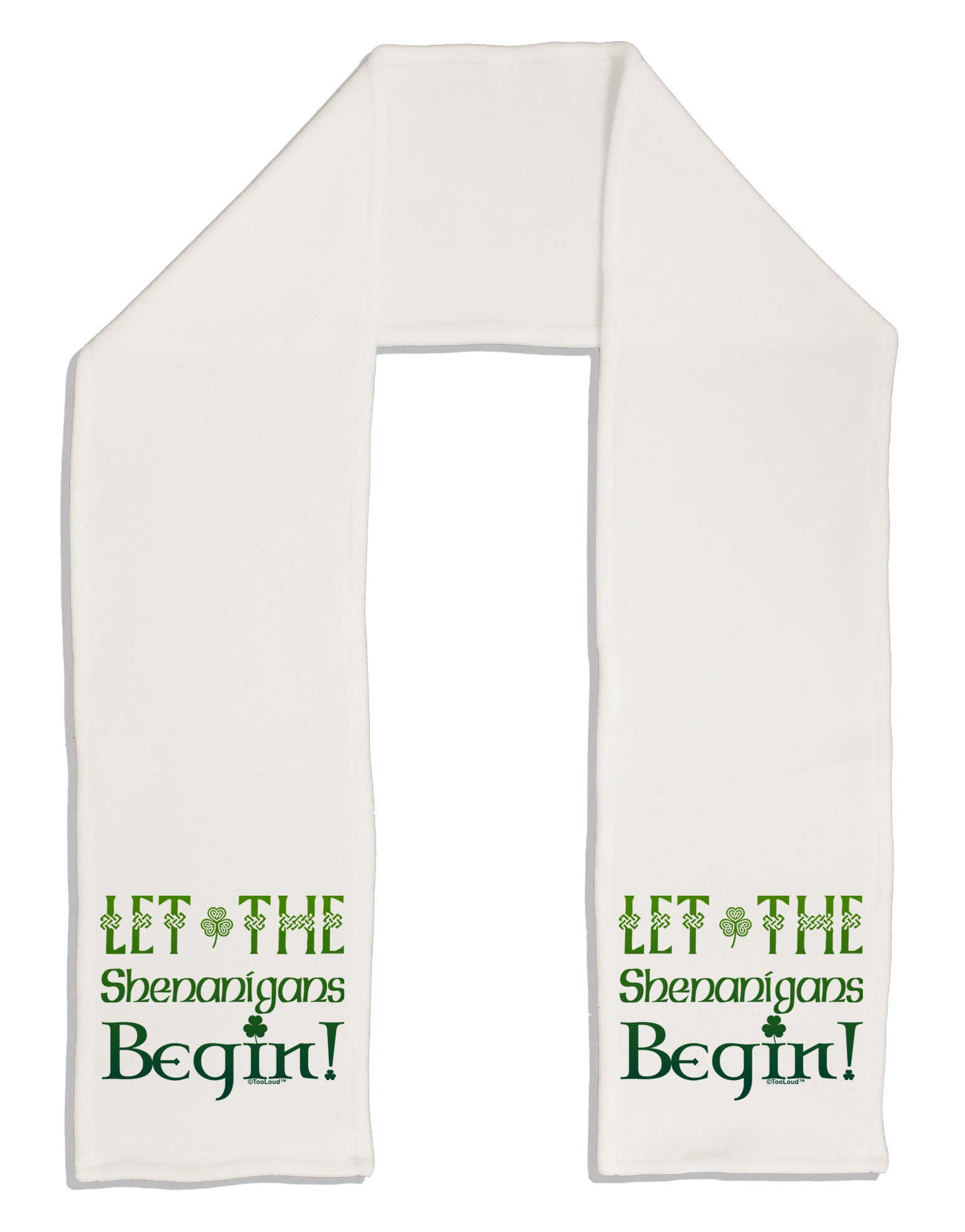 Let the Shenanigans Begin Adult Fleece 64&#x22; Scarf-TooLoud-White-One-Size-Adult-Davson Sales