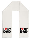 I Heart My Dad Adult Fleece 64&#x22; Scarf by TooLoud-TooLoud-White-One-Size-Adult-Davson Sales