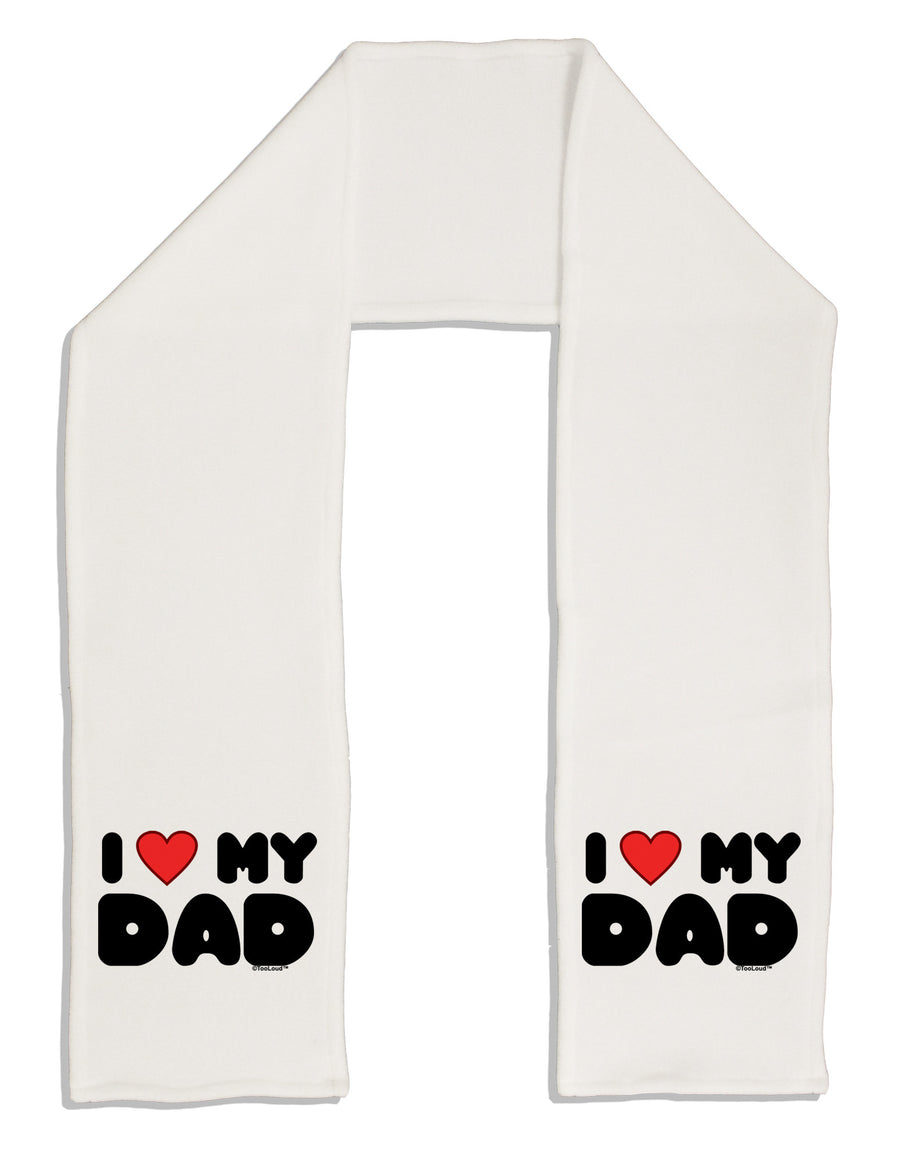 I Heart My Dad Adult Fleece 64&#x22; Scarf by TooLoud-TooLoud-White-One-Size-Adult-Davson Sales