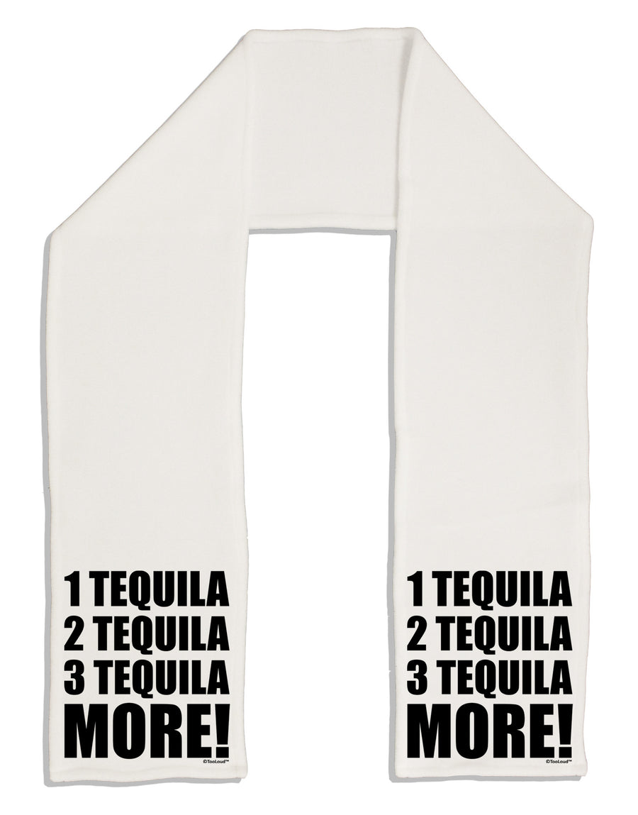 1 Tequila 2 Tequila 3 Tequila More Adult Fleece 64&#x22; Scarf by TooLoud-TooLoud-White-One-Size-Adult-Davson Sales