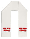 Hugs Are My Drugs Adult Fleece 64&#x22; Scarf-TooLoud-White-One-Size-Adult-Davson Sales