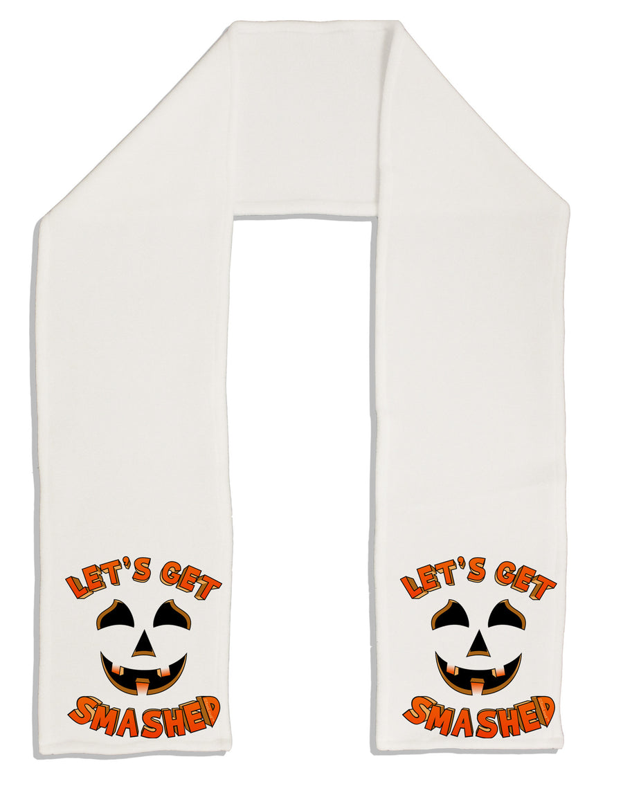 Let's Get Smashed Pumpkin Adult Fleece 64&#x22; Scarf by TooLoud-TooLoud-White-One-Size-Adult-Davson Sales