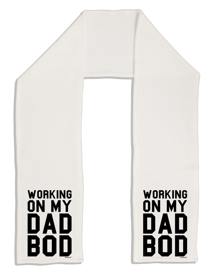 TooLoud Working On My Dad Bod Adult Fleece 64&#x22; Scarf-TooLoud-White-One-Size-Adult-Davson Sales