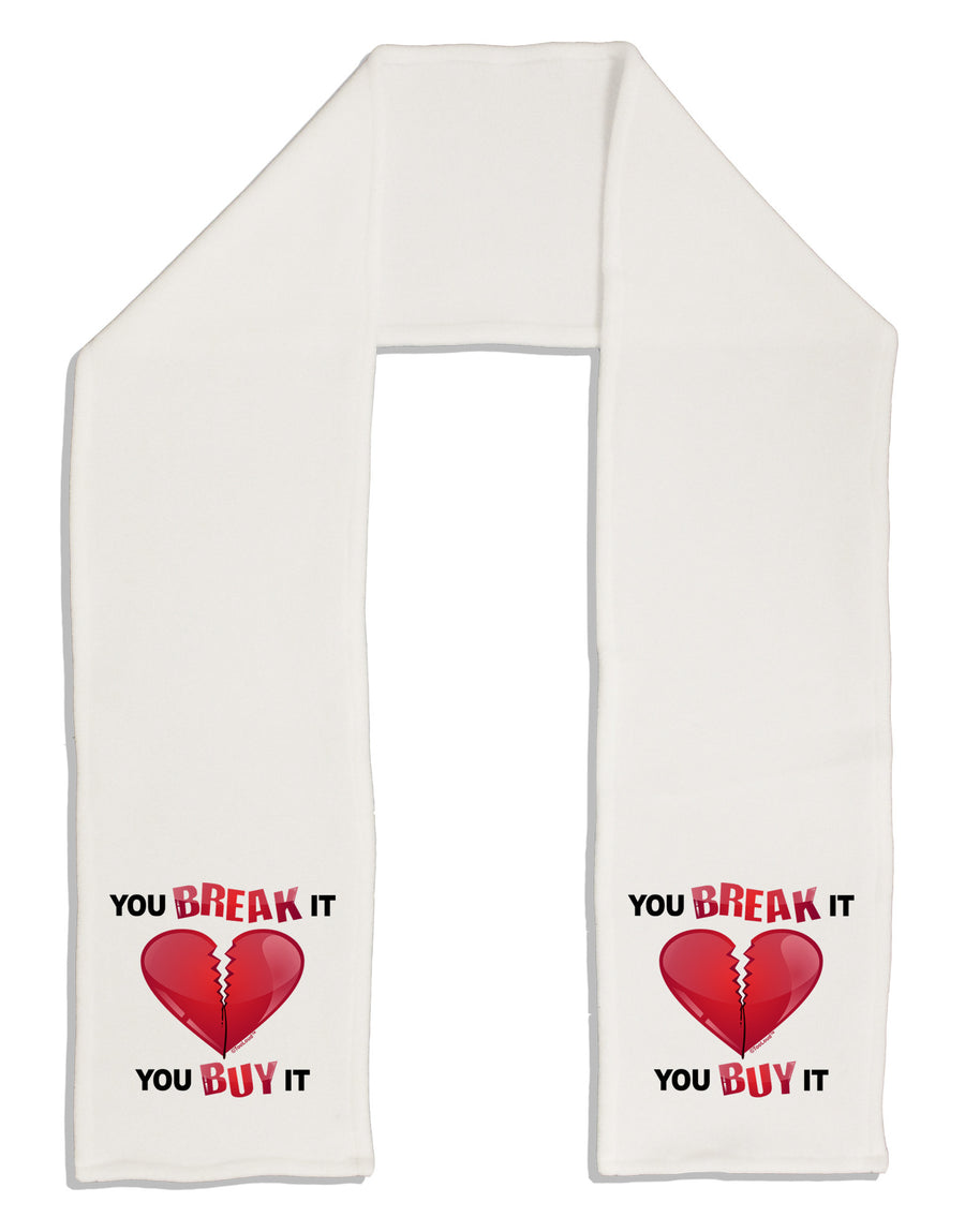 You Break It You Buy It Heart Adult Fleece 64&#x22; Scarf-TooLoud-White-One-Size-Adult-Davson Sales