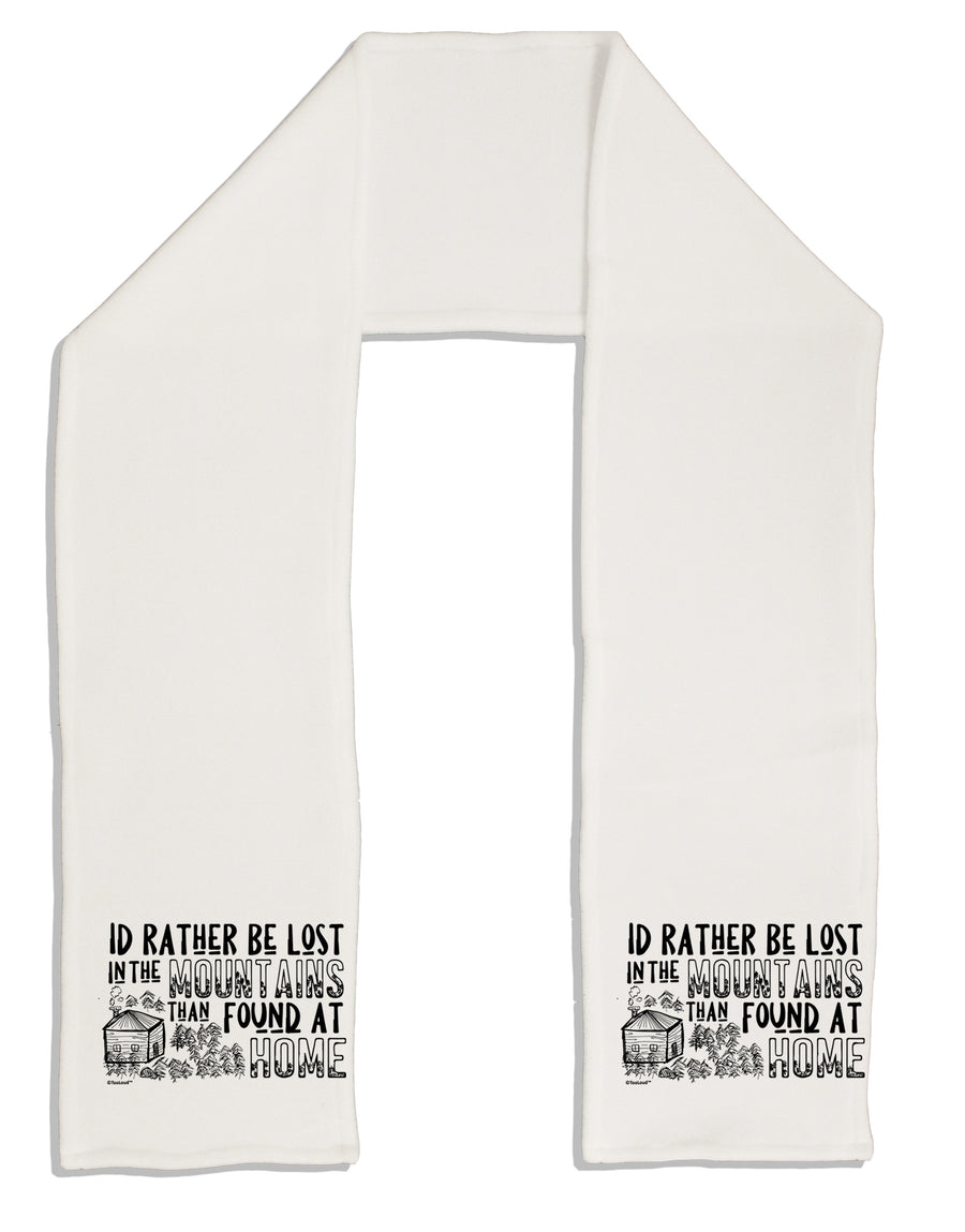 I'd Rather be Lost in the Mountains than be found at Home Adult Fleece 64 Inch Scarf-Scarves-TooLoud-White-One-Size-Adult-Davson Sales