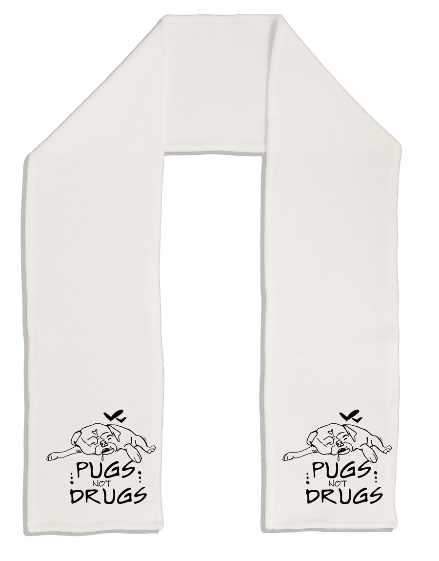 TooLoud Pugs Not Drugs Adult Fleece 64 Inch Scarf-Scarves-TooLoud-White-One-Size-Adult-Davson Sales