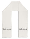 Data Nerd Simple Text Adult Fleece 64&#x22; Scarf by TooLoud-TooLoud-White-One-Size-Adult-Davson Sales